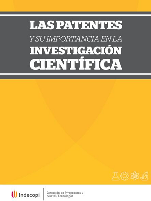 LAS PATENTES Y SU IMPORTANCIA EN LA INVESTIGACIÓN CIENTÍFICA